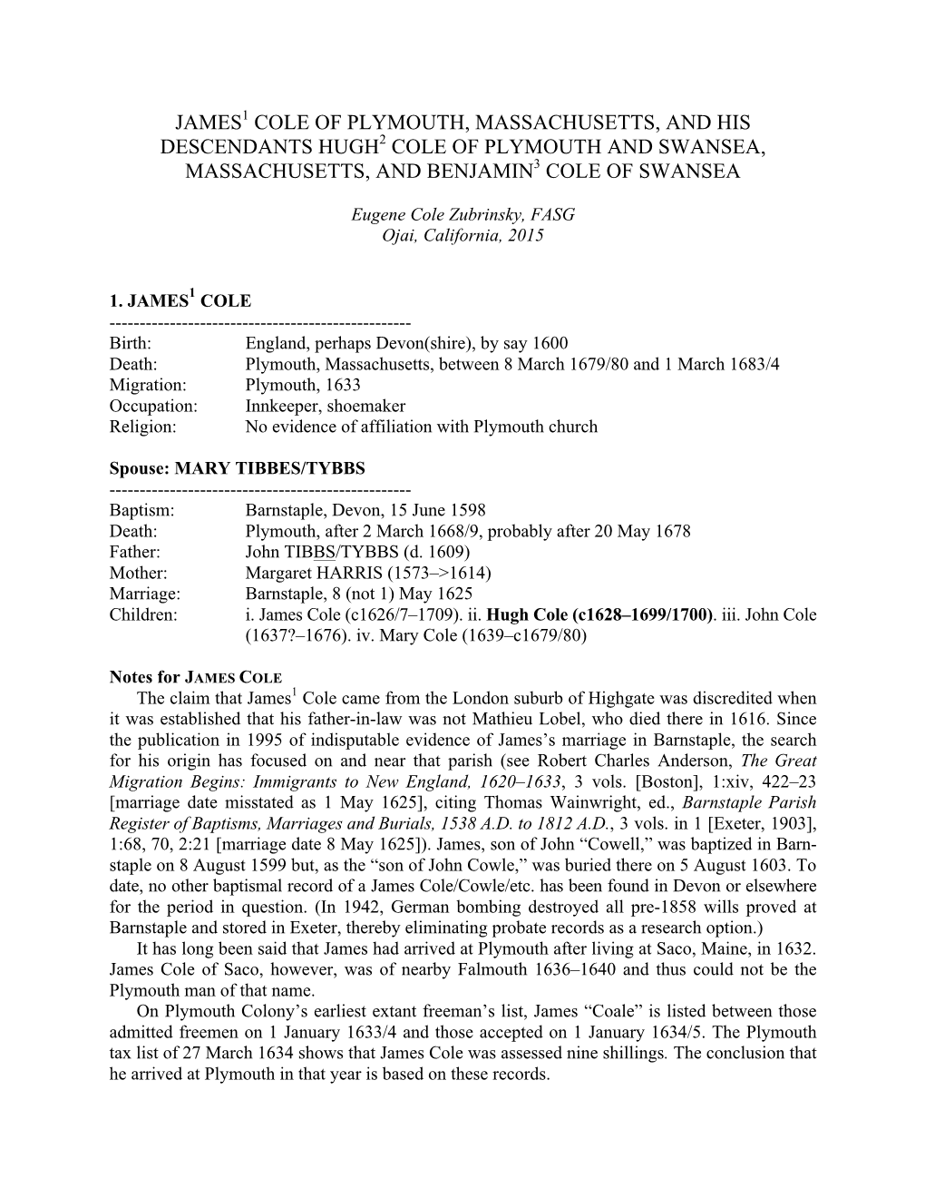 James1 Cole of Plymouth, Massachusetts, and His Descendants Hugh2 Cole of Plymouth and Swansea, Massachusetts, and Benjamin3 Cole of Swansea