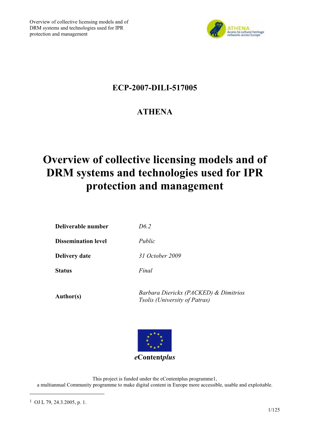 Overview of Collective Licensing Models and of DRM Systems and Technologies Used for IPR Protection and Management