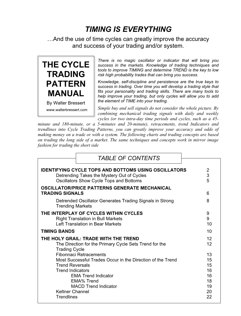 The Cycle Trading Pattern Manual 2 Copyright © Walter Bressert, Inc