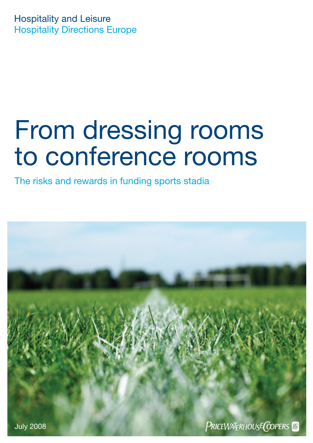 From Dressing Rooms to Conference Rooms the Risks and Rewards in Funding Sports Stadia