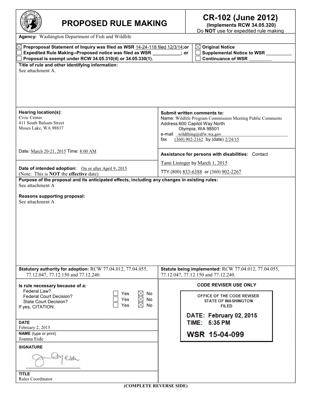 CR-102 (June 2012) PROPOSED RULE MAKING (Implements RCW 34.05.320) Do NOT Use for Expedited Rule Making Agency: Washington Department of Fish and Wildlife