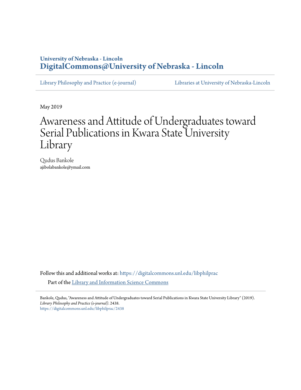 Awareness and Attitude of Undergraduates Toward Serial Publications in Kwara State University Library Qudus Bankole Ajibolabankole@Ymail.Com