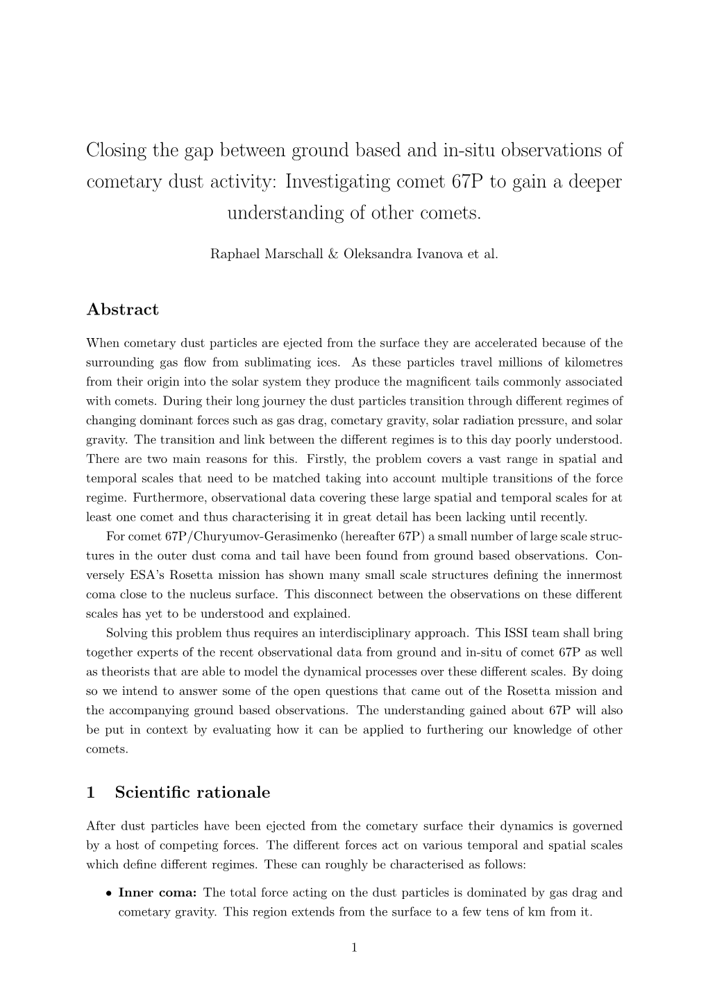 Closing the Gap Between Ground Based and In-Situ Observations of Cometary Dust Activity: Investigating Comet 67P to Gain a Deeper Understanding of Other Comets