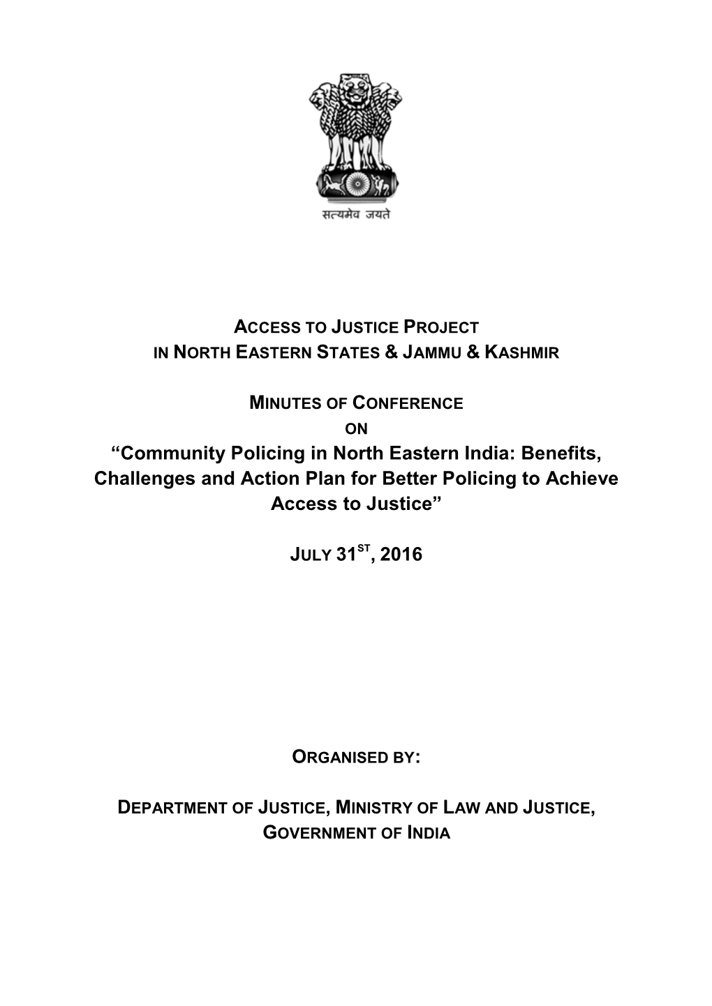 Community Policing in North Eastern India: Benefits, Challenges and Action Plan for Better Policing to Achieve Access to Justice”