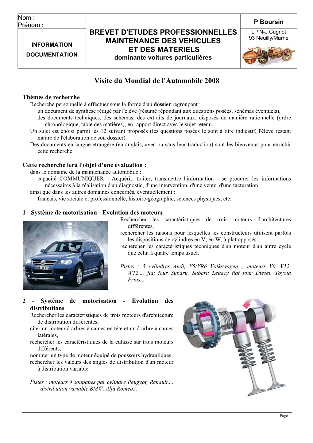 BREVET D'etudes PROFESSIONNELLES MAINTENANCE DES VEHICULES ET DES MATERIELS Visite Du Mondial De L'automobile 2008