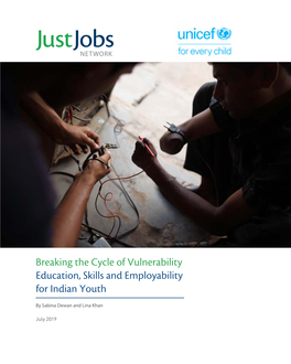 Breaking the Cycle of Vulnerability Education, Skills and Employability for Indian Youth