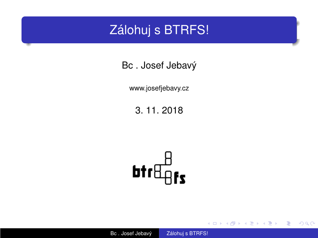 Zálohuj S BTRFS!