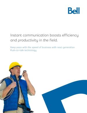 Instant Communication Boosts Efficiency and Productivity in the Field