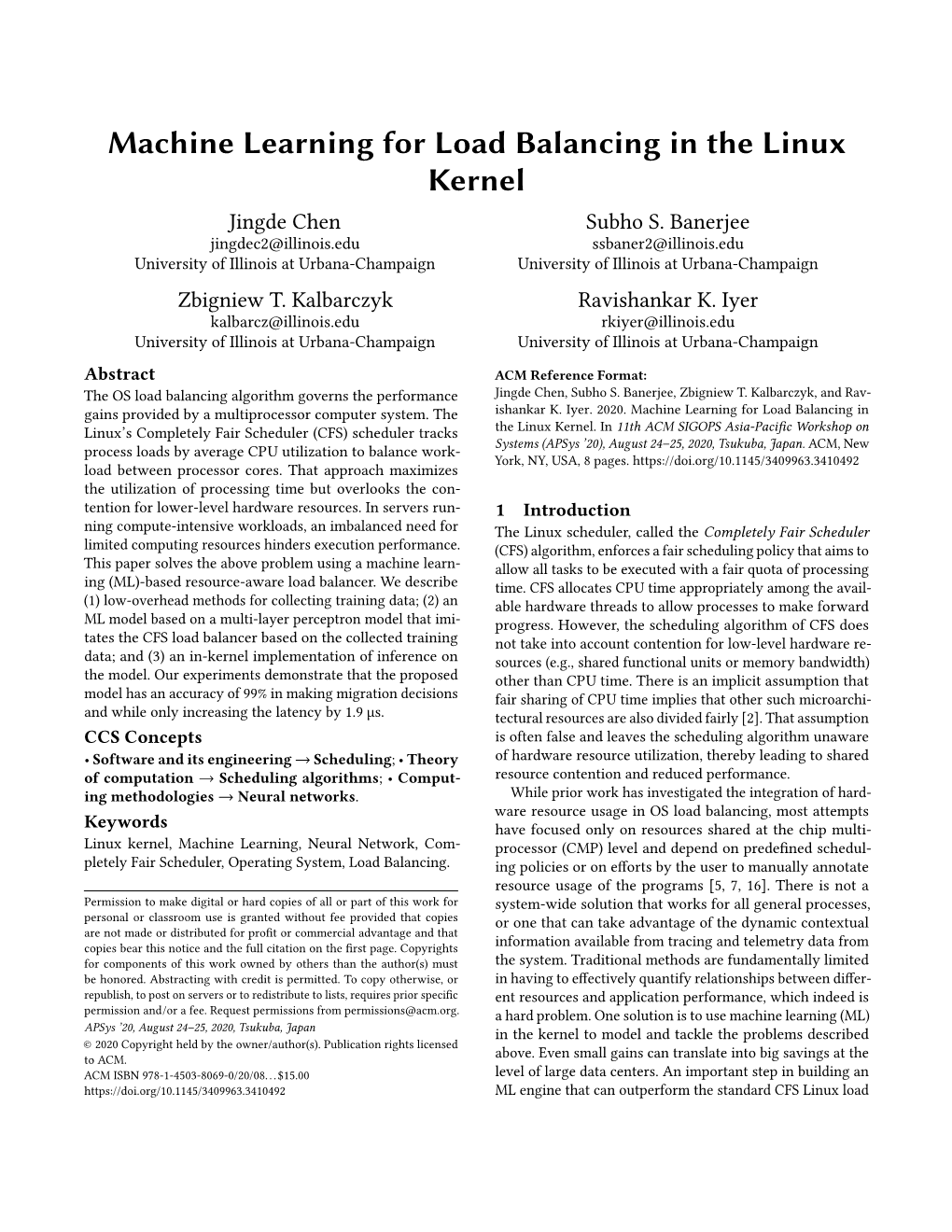 Machine Learning for Load Balancing in the Linux Kernel Jingde Chen Subho S