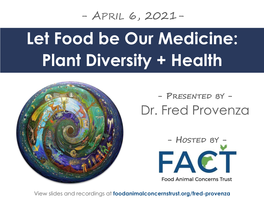 Let Food Be Our Medicine: Plant Diversity + Health