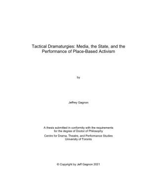Tactical Dramaturgies: Media, the State, and the Performance of Place-Based Activism