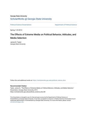 The Effects of Extreme Media on Political Behavior, Attitudes, and Media Selection