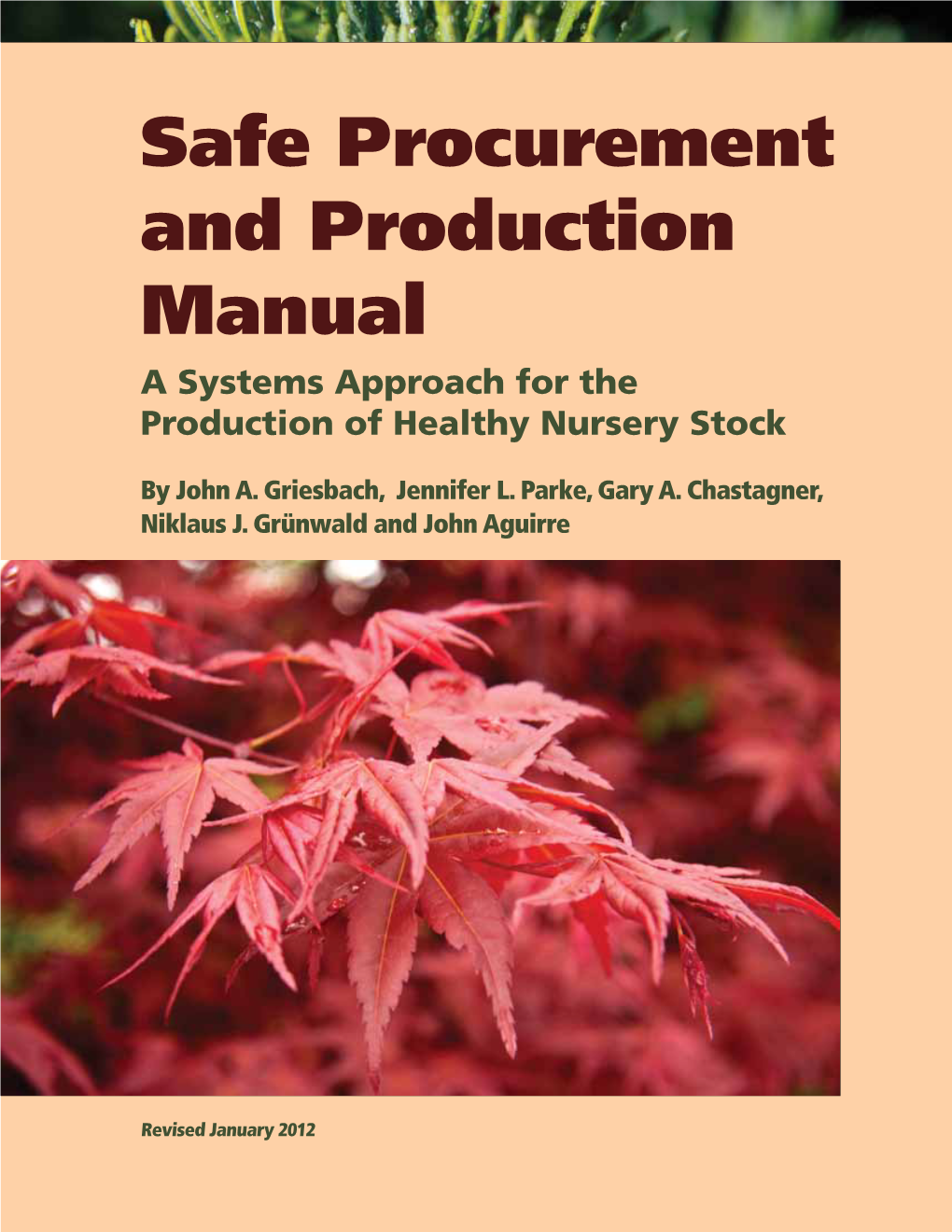 Safe Procurement and Production Manual a Systems Approach for the Production of Healthy Nursery Stock