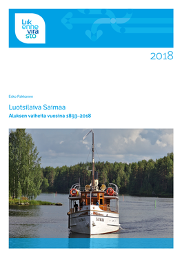 Luotsilaiva Saimaa Aluksen Vaiheita Vuosina 1893–2018