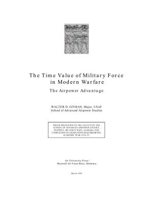 The Time Value of Military Force in Modern Warfare the Airpower Advantage