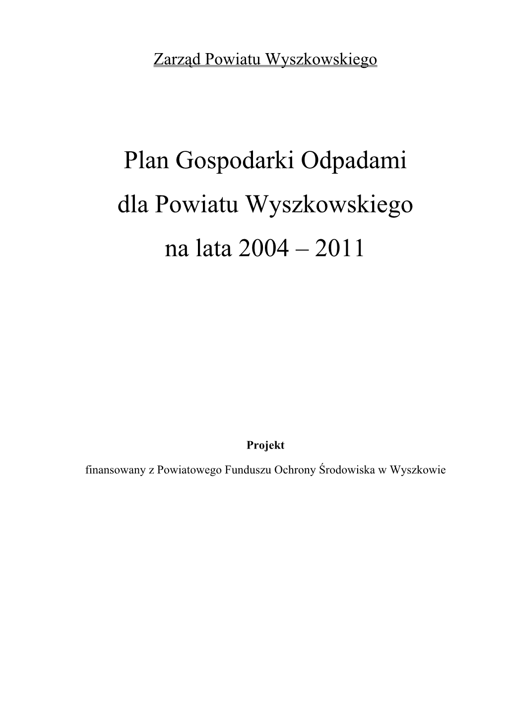 Plan Gospodarki Odpadami Dla Powiatu Wyszkowskiego Na Lata 2004 – 2011