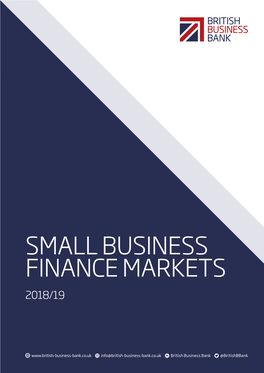 Small Business Finance Markets 2018/19 2 British Business Bank