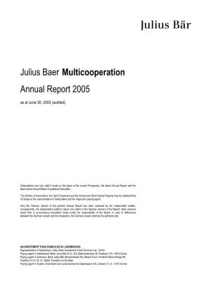 Julius Baer Multicooperation Annual Report 2005 As at June 30, 2005 (Audited)