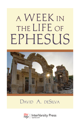 A Week in the Life of Ephesus by David A