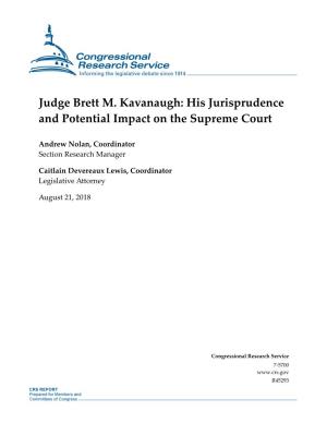 Judge Brett M. Kavanaugh: His Jurisprudence and Potential Impact on the Supreme Court