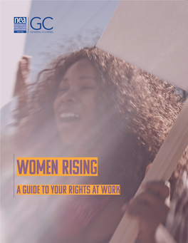 WOMEN RISING a Guide to Your Rights at Work NATIONAL EDUCATION ASSOCIATION
