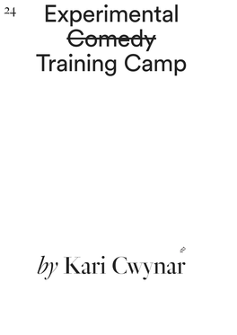 Kari Cwynar, Experimental Comedy Training Camp, C