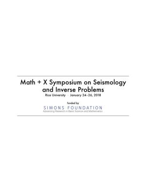 Math + X Symposium on Seismology and Inverse Problems Rice University · January 24–26, 2018