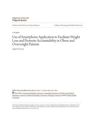 Use of Smartphone Application to Facilitate Weight Loss and Promote Accountability in Obese and Overweight Patients Angela M