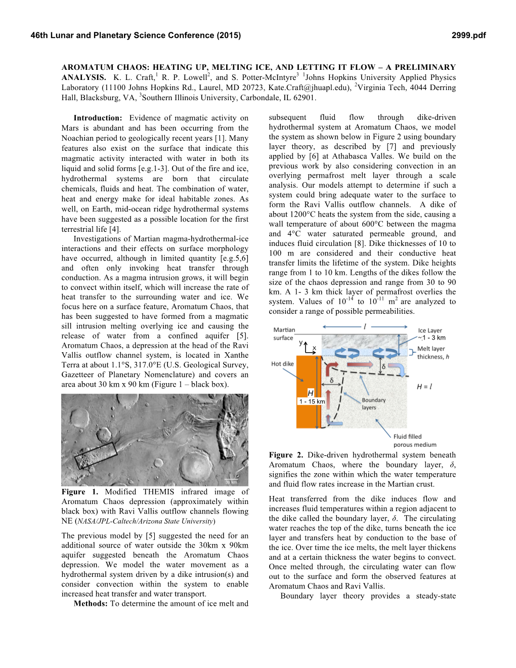 Aromatum Chaos: Heating Up, Melting Ice, and Letting It Flow – a Preliminary Analysis