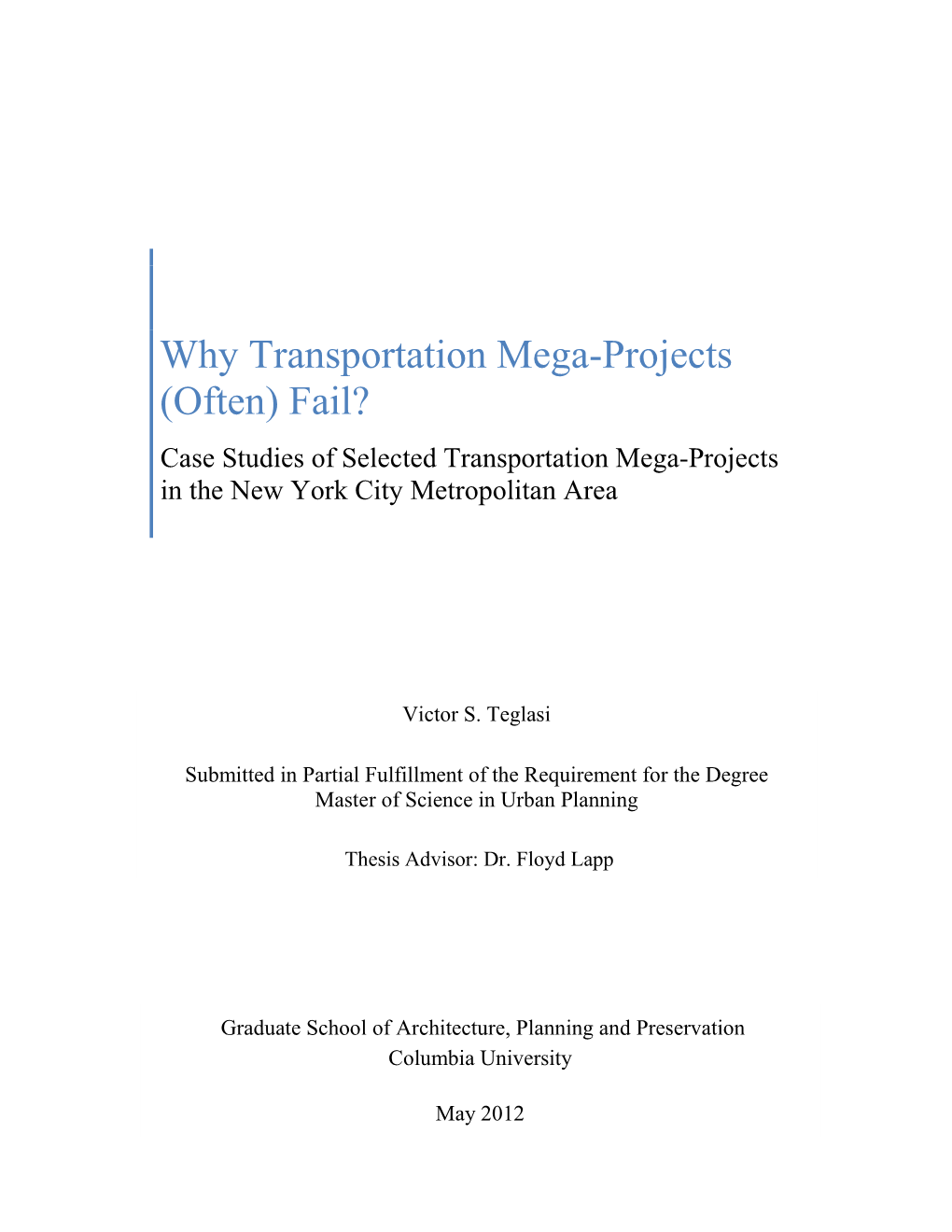 Why Transportation Mega-Projects (Often) Fail? Case Studies of Selected Transportation Mega-Projects in the New York City Metropolitan Area