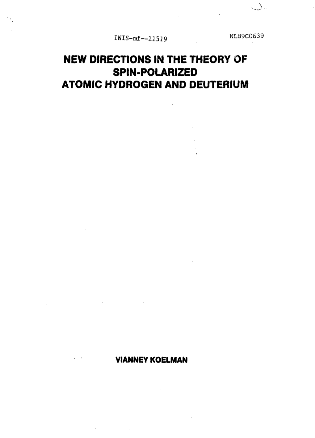 New Directions in the Theory of Spin-Polarized Atomic Hydrogen and Deuterium