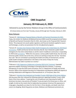 CMS Snapshot January 30-February 6, 2020 Delivered to You by the Partner Relations Group in the Office of Communications
