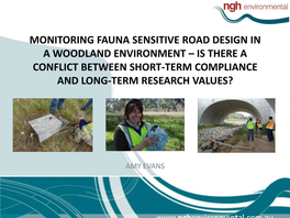 Monitoring Fauna Sensitive Road Design in a Woodland Environment – Is There a Conflict Between Short-Term Compliance and Long-Term Research Values?