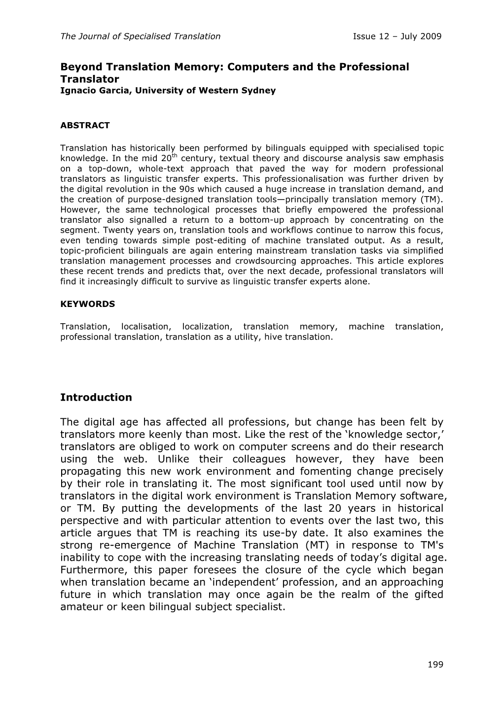 Beyond Translation Memory: Computers and the Professional Translator Ignacio Garcia, University of Western Sydney