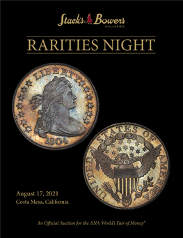 RARITIES NIGHT the August 2021 ANA Rarities Auction • Night