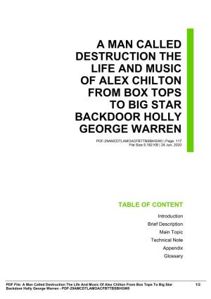 A Man Called Destruction the Life and Music of Alex Chilton from Box Tops to Big Star Backdoor Holly George Warren