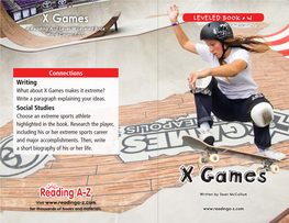 X Games LEVELED BOOK • W a Reading A–Z Level W Leveled Book Word Count: 1,370