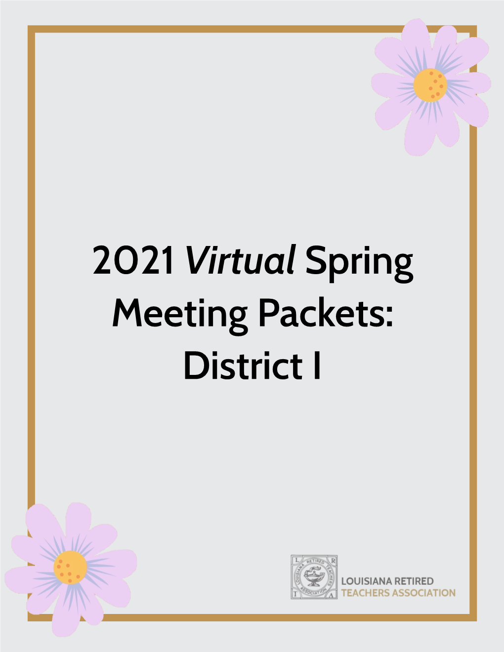 2021 Virtual Spring Meeting Packets: District I