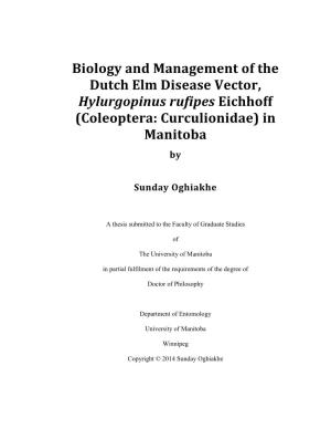 Biology and Management of the Dutch Elm Disease Vector, Hylurgopinus Rufipes Eichhoff (Coleoptera: Curculionidae) in Manitoba By