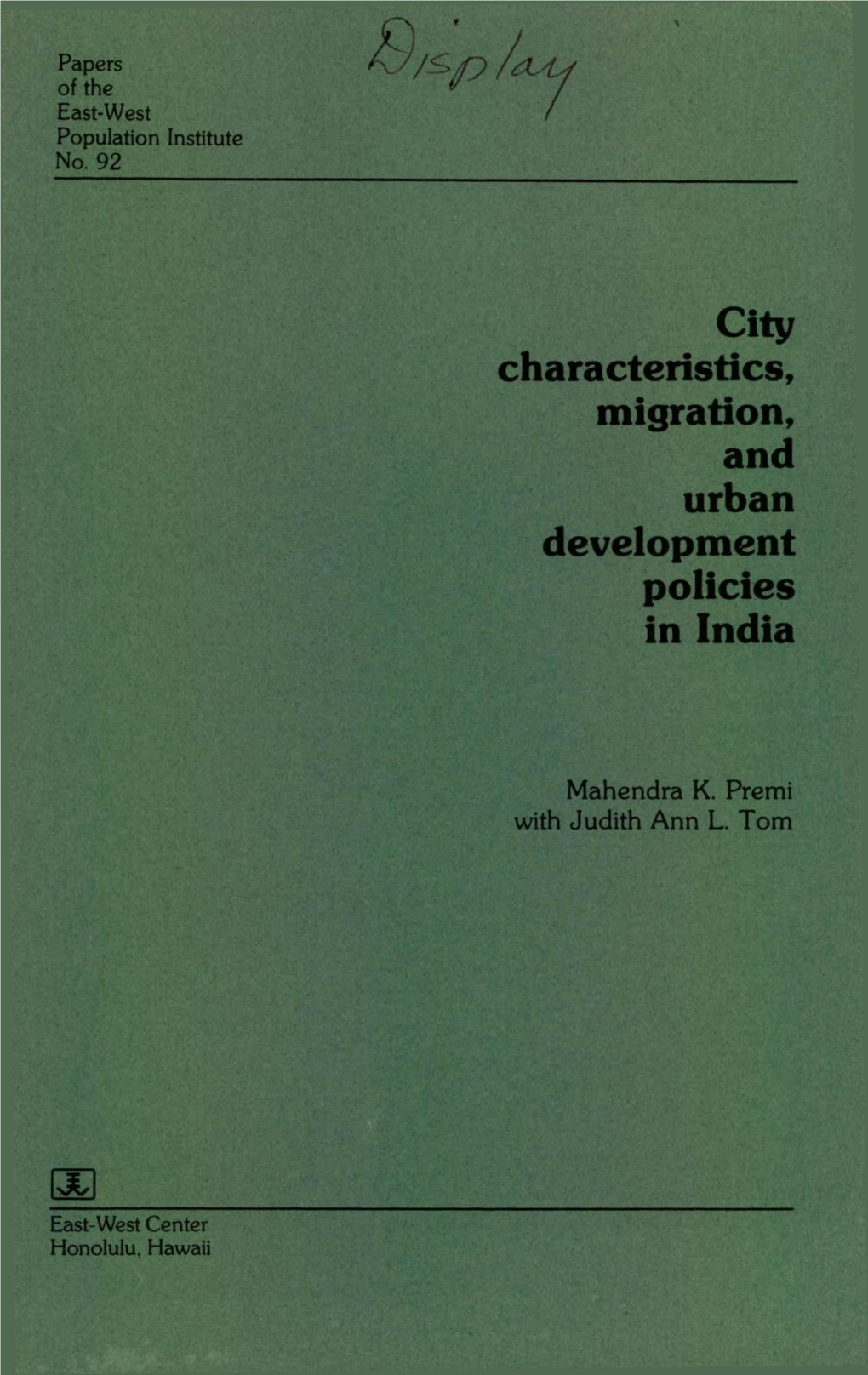 City Characteristics, Migration, and Urban Development Policies in India
