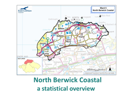 North Berwick Coastal a Statistical Overview Population 12,515 People Live in the North Berwick Coastal Ward