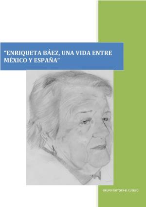 “Enriqueta Báez, Una Vida Entre México Y España”