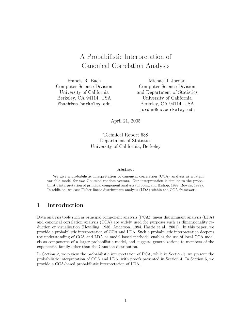 A Probabilistic Interpretation of Canonical Correlation Analysis