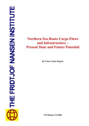 Northern Sea Route Cargo Flows and Infrastructure- Present State And