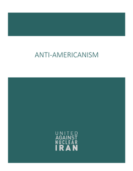 ANTI-AMERICANISM Table of Contents Anti-American Statements