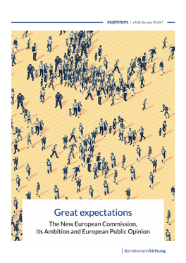 Great Expectations the New European Commission, Its Ambition and European Public Opinion