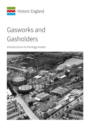 Gasworks and Gasholders Introductions to Heritage Assets Summary