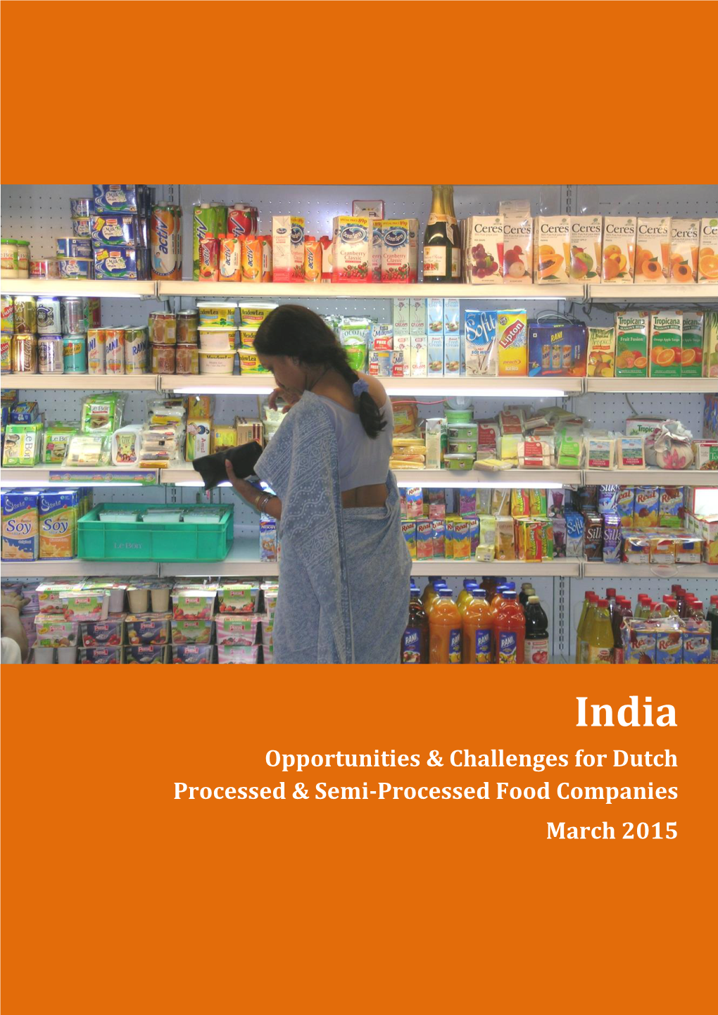 Opportunities & Challenges for Dutch Processed & Semi-Processed Food Companies March 2015