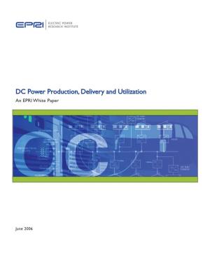 DC Power Production, Delivery and Utilization