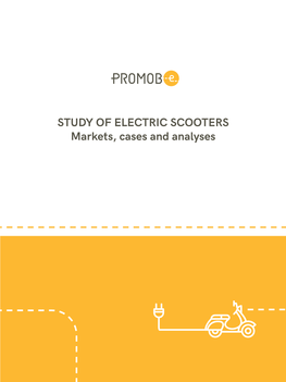STUDY of ELECTRIC SCOOTERS Markets, Cases and Analyses STUDY of ELECTRIC SCOOTERS Markets, Cases and Analyses